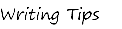 Writing Tips